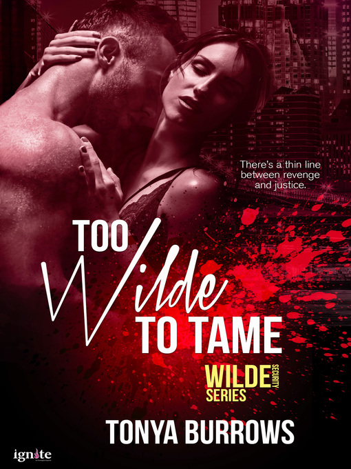 Title details for Too Wilde to Tame by Tonya Burrows - Available